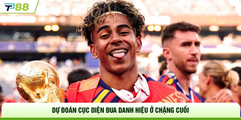 Dự đoán cục diện đua danh hiệu ở chặng cuối